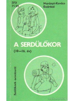 Murányi-Kovács Endréné - A serdülőkor Murányi-Kovács Endréné - A serdülőkor, Budapest 1980 antikvár könyv