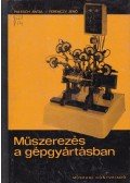 Palesch Antal- Ferenczy Jenő - Műszerezés a gépgyártásban
