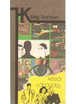 Mág Bertalan - Késői látogató Mág Bertalan - Késői látogató, Budapest 1984 antikvár könyv