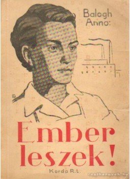 Balogh Anna - Ember leszek Balogh Anna - Ember leszek, Bucaresti 0 antikvár könyv