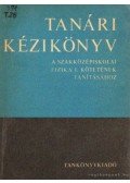 Nagy János,Nagy Jánosné - Tanári kézikönyv a szakközépiskolai fizika I. kötetének tanításához