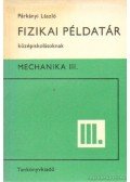 Párkányi László - Fizikai példatár középiskolásoknak III.