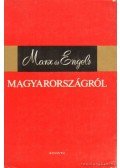 Marx és Engels - Marx és Engels Magyarországról