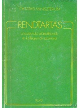  - Rendtartás a középfokú diákotthonok és kollégiumok számára, Budapest 1979 antikvár könyv
