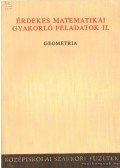 Tolnai Jenő - Érdekes matematikai gyakorló feladatok II. Geometria