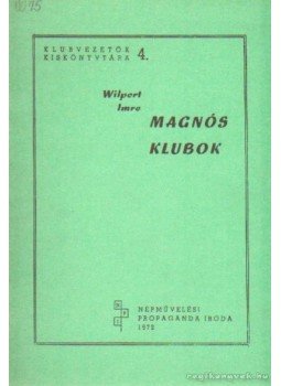 Wilpert Imre - Magnós klubok Wilpert Imre - Magnós klubok, Budapest 1972 antikvár könyv