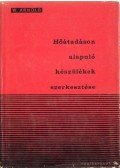 Walter Arnold - Hőátadáson alapuló készülékek szerkesztése