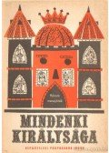 Dániel Ferenc,Máté Lajos - Mindenki királysága