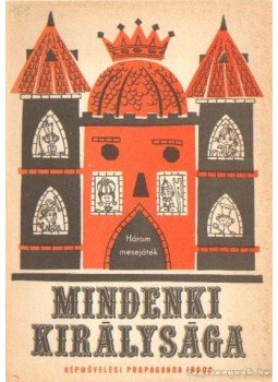 Dániel Ferenc, Máté Lajos - Mindenki királysága Dániel Ferenc, Máté Lajos - Mindenki királysága, 0 antikvár könyv