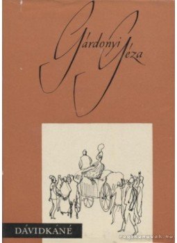 Gárdonyi Géza - Dávidkáné Gárdonyi Géza - Dávidkáné, Budapest 1962 antikvár könyv
