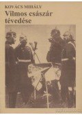 Kovács Mihály - Vilmos császár tévedése
