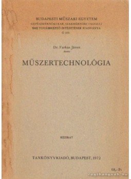 Farkas János - Műszertechnológia Farkas János - Műszertechnológia, Budapest 1972 antikvár könyv