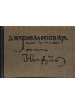 Haranghy Jenő - A rajzolás iskolája Haranghy Jenő - A rajzolás iskolája, Budapest 0 antikvár könyv