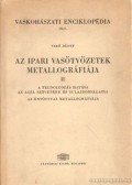 Verő József, dr. - Az ipari vasötvözetek metallográfiája II.