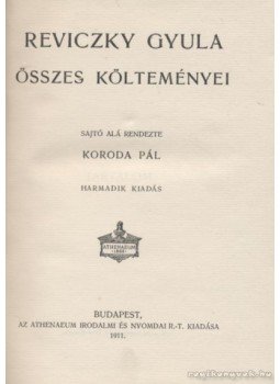 Reviczky Gyula - Reviczky Gyula összes költeményei Reviczky Gyula - Reviczky Gyula összes költeményei, Budapest 1911 antikvár könyv