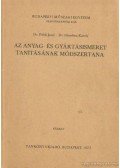 Földi Jenő,Göndöcs Károly dr. - Az anyag- és gyártásismeret tanításának módszertana