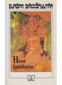 Hermann Hesse - Sziddhárta Hermann Hesse - Sziddhárta, Budapest 2002 antikvár könyv