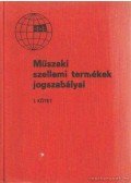 Himer Zoltán - Műszaki szellemi termékek jogszabályai I-II. kötet