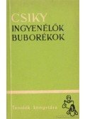 Csiky Gergely - Ingyenélők buborékok II. kötet
