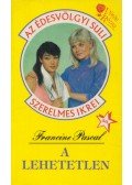 Pascal, Francine - A lehetetlen