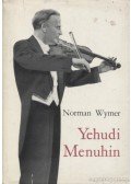 Wymer, Norman - Yehudi Menuhin