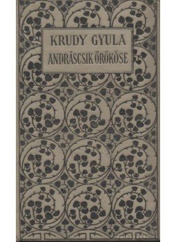 Krúdy Gyula - Andráscsik örököse Krúdy Gyula - Andráscsik örököse, 1914 antikvár könyv