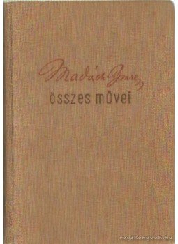 Madách Imre - Madách Imre összes művei I. Madách Imre - Madách Imre összes művei I., Budapest 1942 antikvár könyv