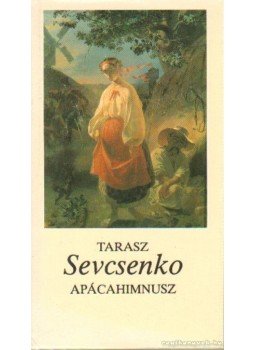 Sevcsenko, Tarasz - Apácahimnusz Sevcsenko, Tarasz - Apácahimnusz, Budapest, Uzsgorod 1989 antikvár könyv