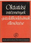 Vincze János,Dr. Balázs István - Oktatási intézmények gazdálkodásának ellenőrzése