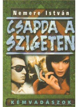 Nemere István - Csapda a szigeten Nemere István - Csapda a szigeten, Budapest 2000 antikvár könyv