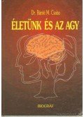 Dr. Bánki M. Csaba - Életünk és az agy