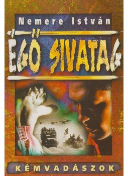 Nemere István - Égő sivatag Nemere István - Égő sivatag, Budapest 2000 antikvár könyv