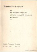 Füle Sándor,Kálmán György - Tanulmányok az általános iskolai oktató-nevelő munka köréből I. rész