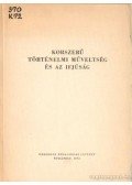 Szabolcs Ottó - Korszerű történelmi műveltség és az ifjúság