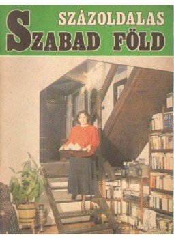 Eck Gyula, Söptei János - Százoldalas Szabad Föld 1990. tavasz Eck Gyula, Söptei János - Százoldalas Szabad Föld 1990. tavasz, Budapest 1990 antikvár könyv