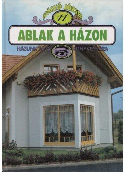 Kószó József - Ablak a házon Kószó József - Ablak a házon, Debrecen 1995 antikvár könyv
