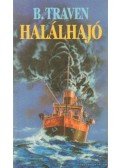B. Traven - Halálhajó