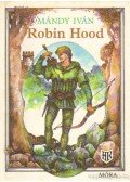 Mándy Iván - Robin Hood