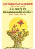 Ferencsik István - Betegség és fájdalom nélküli élet