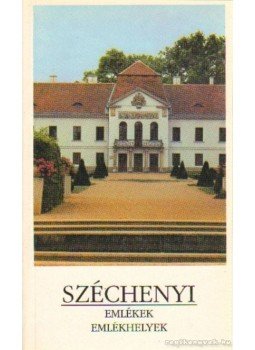 Szentkuti Károly, Vértes László - Széchenyi emlékek, emlékhelyek Szentkuti Károly, Vértes László - Széchenyi emlékek, emlékhelyek, Budapest- Nagycenk 1990 antikvár könyv