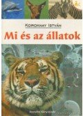 Koroknay István - Mi és az állatok