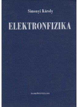 Simonyi Károly - Elektrofizika Simonyi Károly - Elektrofizika, Budapest 1969 antikvár könyv