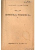 Endre Árpád - Szerelőipari technológia I.