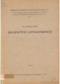 Zorkóczy Béla - Hegesztési anyagismeret