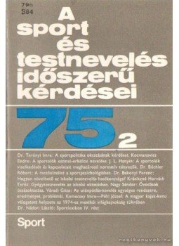 Nádori László dr. - A sport és testnevelés időszerű kérdései 75/2 Nádori László dr. - A sport és testnevelés időszerű kérdései 75/2, Budapest 1975 antikvár könyv