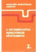 Borsányi Miklós - A gépjárműjavítás munkavédelmi követelményei 2.