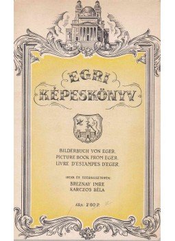 Breznay Imre, Karczos Béla - Egri képeskönyv, Eger 1937 antikvár könyv