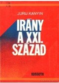 Kanyin, Jurij - Irány a XXI. század