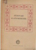 Bokor András- Parádi László - Fémipari alapismeretek