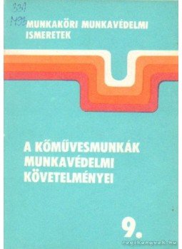 Durkó Miklós - A kőművesmunkák munkavédelmi követelményei 9. Durkó Miklós - A kőművesmunkák munkavédelmi követelményei 9., Budapest 1985 antikvár könyv